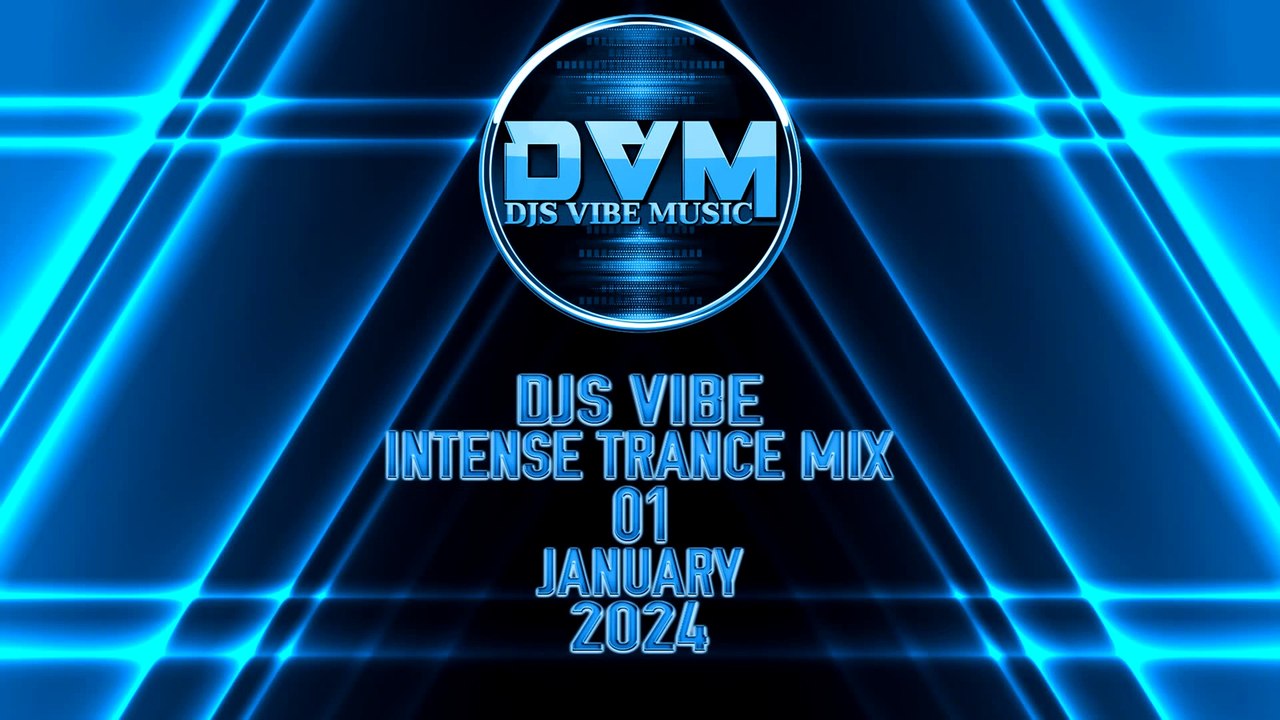 Djs Vibe - Intense Trance Mix 01 (January 2024)
