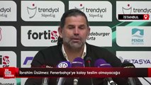Üzülmez: Fenerbahçe'ye kolay teslim olmayacağız