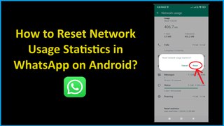 How to Reset Network Usage Statistics in WhatsApp on Android?