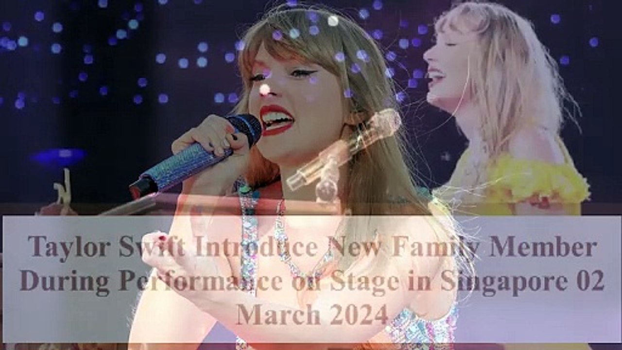 Taylor Swift Introduce New Family Member During Performance on Stage in Singapore