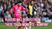 Players will benefit from tough times - Vincent Kompany