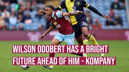 Wilson Odobert has a bright future - Vincent Kompany