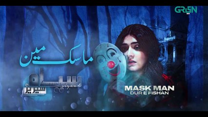 Siyaah Series Mask Man   Dur e Fishan Saleem   Horror Drama   Best Pakistani Drama   Green TV