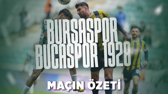 28. Hafta | Bursaspor 0-2 Bucaspor 1928 | Maçın Özeti