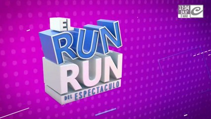 El Run Run del Espectáculo (3/3/2024 - 2°parte)