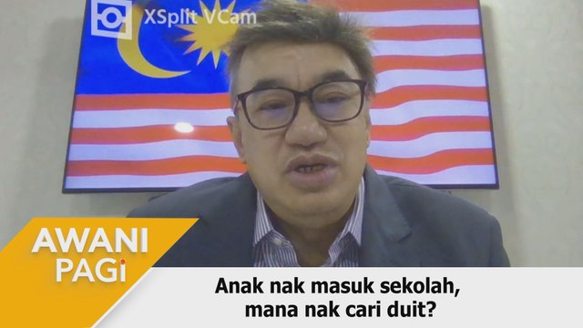 AWANI Pagi: Anak nak masuk sekolah, mana nak cari duit?