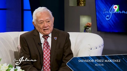 Programa Especial con el Icono dela actuación Don Salvador Pérez Martínez | Con Jatnna