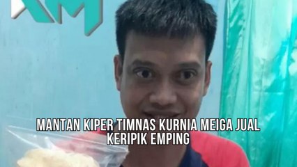 Derita Penyakit Mata, Mantan Kiper Timnas Indonesia Kurnia Meiga Kini Berjualan Keripik Emping Secara Online