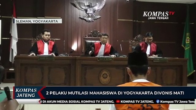 2 Pelaku Mutilasi Mahasiswa di Yogyakarta Divonis Mati
