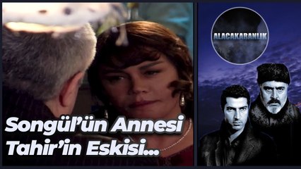 Songül'ün Annesi Tahir'in Eski Sevgilisi Çıktı | Alacakaranlık 20. Bölüm