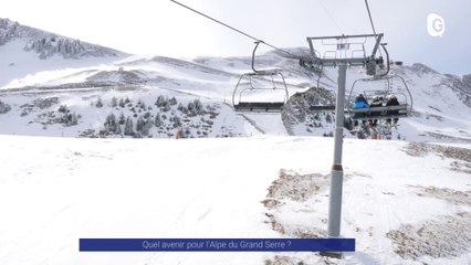 Reportage - Quel avenir pour l'Alpe du Grand Serre ?