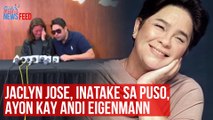 Jaclyn Jose, inatake sa puso, ayon kay Andi Eigenmann | GMA Integrated Newsfeed