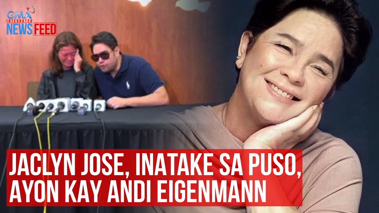 Jaclyn Jose, inatake sa puso, ayon kay Andi Eigenmann | GMA Integrated Newsfeed