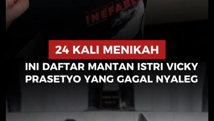 24 Kali menikah, ini daftar mantan istri Vicky Prasetyo yang gagal nyaleg