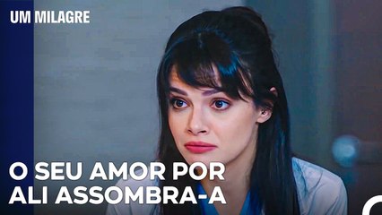 Nazli Convenceu Os Gémeos - Um Milagre Episódio 51