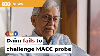 Court rejects Daim and family’s bid to challenge MACC probe