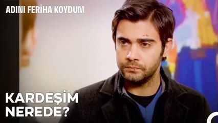 Mehmet, Feriha'nın Peşinde - Adını Feriha Koydum 46. Bölüm
