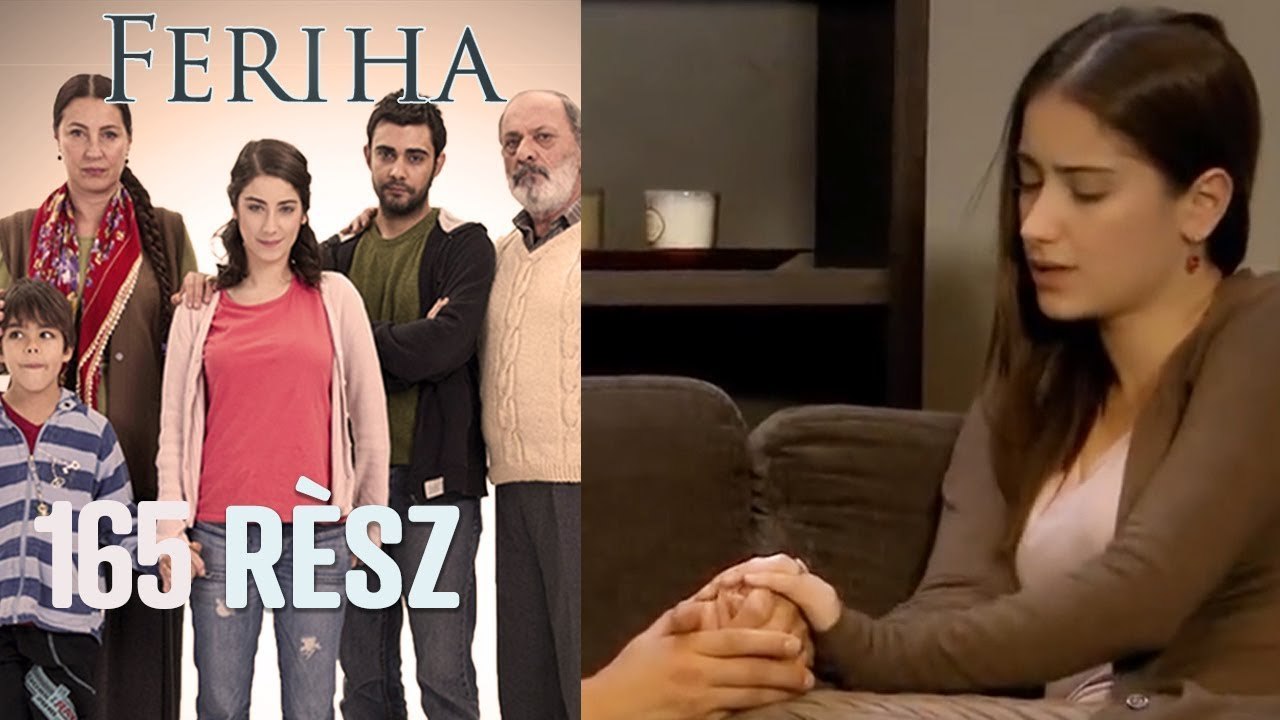 Feriha. 165. rész