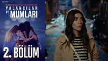 Yalancılar Ve Mumları 2. Bölüm