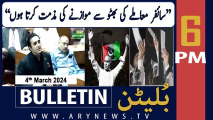 ARY News 6 PM Bulletin: Bilawal's Reaction & Latest Political Updates – March 4, 2024