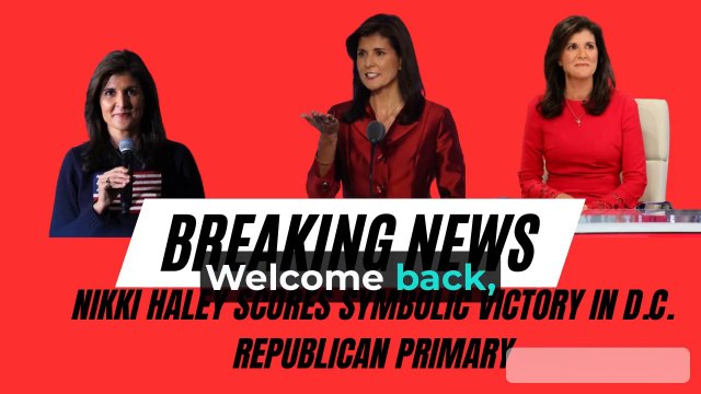 Nikki Haley Scores Symbolic Victory in D.C. Republican Primary | Trending News