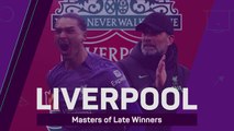 Liverpool – Masters of Late Winners