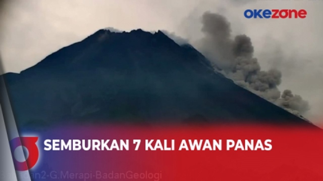 Erupsi Gunung Merapi Semburkan 7 Kali Awan Panas