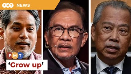 ‘Grow up,’ KJ tells Anwar, Muhyiddin over name-calling