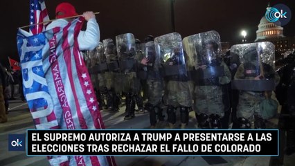El Supremo autoriza a Trump a presentarse a las elecciones tras rechazar el fallo de Colorado