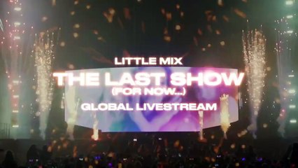 Little Mix: The Last Show (For Now...) Bande-annonce (EN)