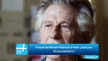 Procès de Roman Polanski à Paris : point sur les accusations ?