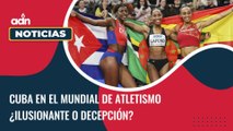 Cuba en el Mundial de Atletismo ¿Ilusionante o decepción?