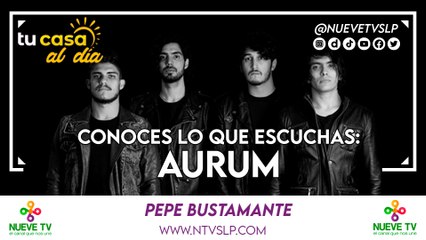 Conoces lo que escuchas: AURUM