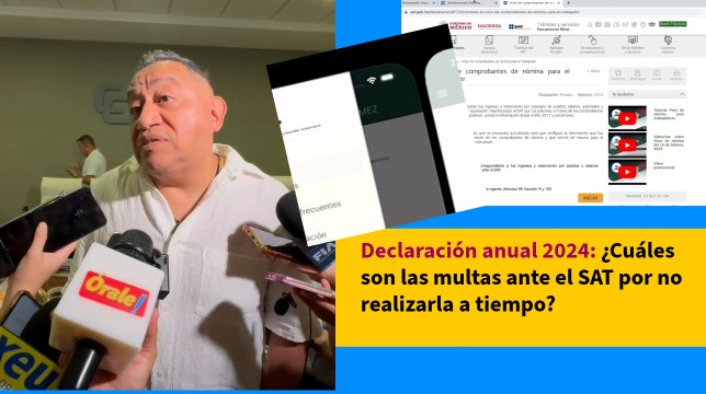 Declaración anual 2024: ¿Cuáles son las multas ante el SAT por no realizarla a tiempo?