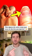 Des signes de votre corps a ne pas ignorer !