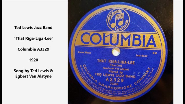 Ted Lewis Jazz Band - That Riga-Liga-Lee (1920)