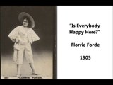 Florrie Forde - Is Everybody Happy Here (1905)