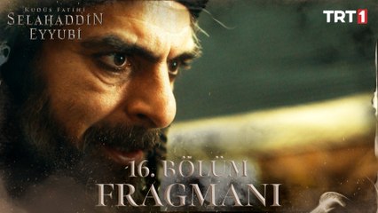 Kudüs Fatihi Selahaddin Eyyubi 16. Bölüm Fragmanı