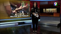 Tras los Delitos Electorales | El Informe con Alicia Ortega