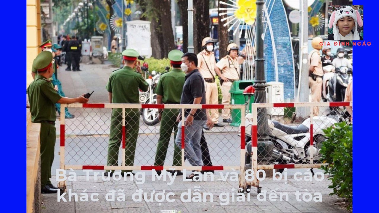 Bà Trương Mỹ Lan và 80 bị cáo khác đã được dẫn giải đến tòa