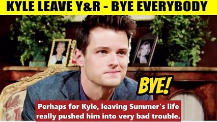 Young And The Restless Spoilers Kyle confirms his departure from Y&R - goodbye t