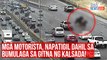 Mga motorista, napatigil dahil sa bumulaga sa gitna ng kalsada! | GMA Integrated Newsfeed