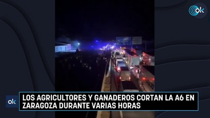 Los agricultores y ganaderos cortan la A6 en Zaragoza durante varias horas