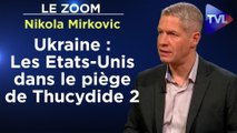 Zoom - Nikola Mirkovic : J’observe la désunion des atlantistes !