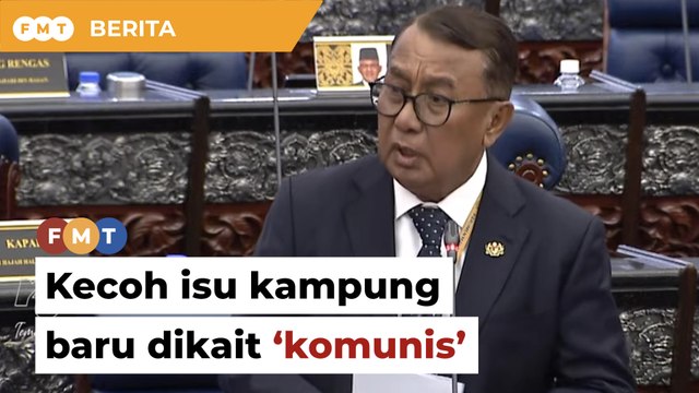 Dewan kecoh isu kampung baru dikaitkan dengan ‘komunis’