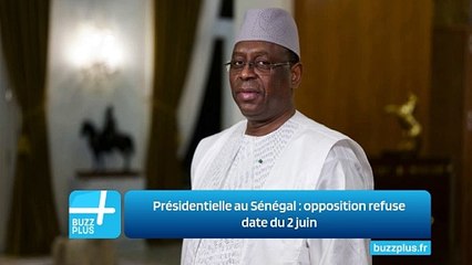 Présidentielle au Sénégal : opposition refuse date du 2 juin