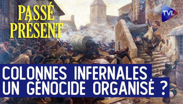 Le Nouveau Passé-Présent avec Jacques Villemain - Un projet politique d'extermination : les colonnes infernales en Vendée