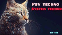 PSY TECHNO | SYSTEM TECHNO | TECHNO MUSIC | Djs SRß OFFICIAL
