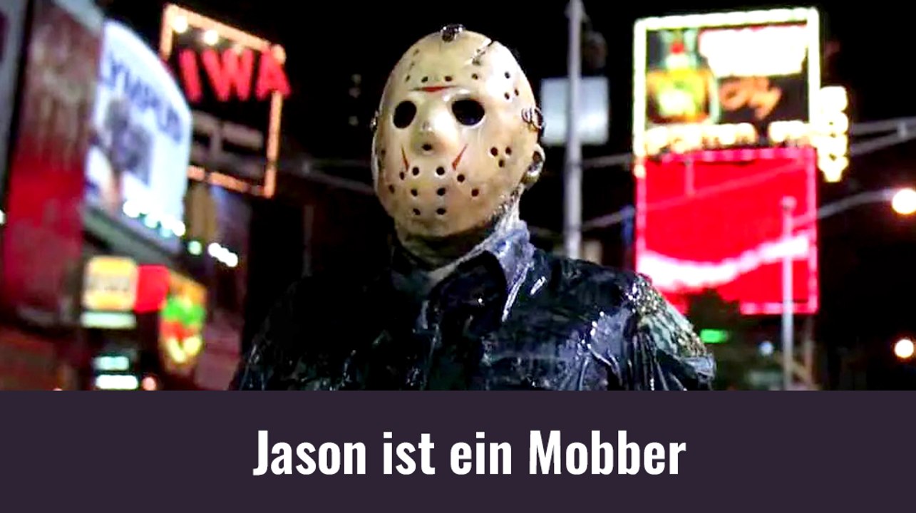 Freitag der 13. - Jason Vorhees ist ein Mobber