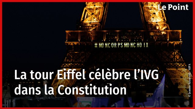 La tour Eiffel célèbre l'IVG dans la Constitution